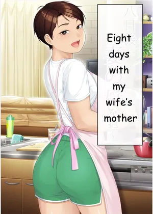 Youka-go Tsuma no Haha o Daku _ Eight Days With My Wife's Mother