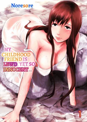 [Noresore] Osananajimi wa Midarade Junshin ～ Asemamire de, Zutto. 1 | My Childhood Friend Is Lewd, Yet So Innocent... 1 [English]