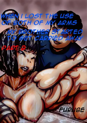 (REDTranslations)When I lost the use of both of my arms my brother started getting carried away Part 2